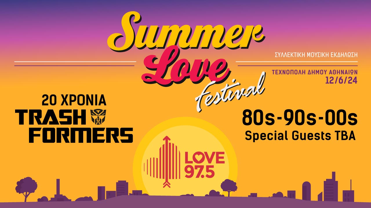 Summer Love Festival / 20 Χρόνια Trashformers & 80s-90s-00s Special guests TBA poster