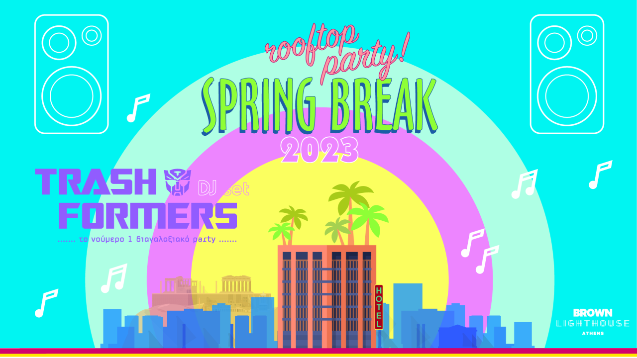Trashformers // Spring Break 2023 - rooftop party poster